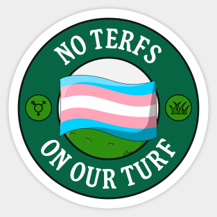 No TERFs On Our Turf - Protect Trans Rights Sticker